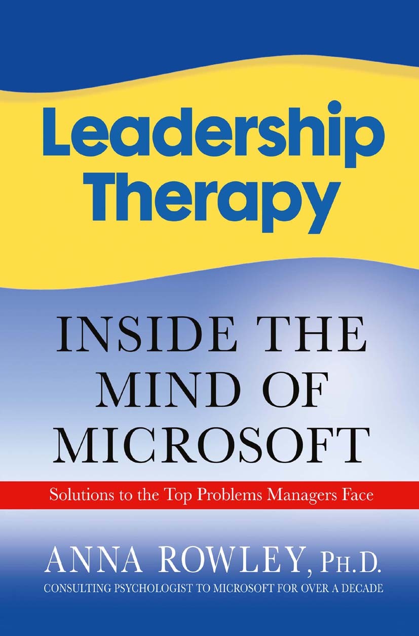 Titlebook: Leadership Therapy; Inside the Mind of M Anna Rowley Book 2007 Palgrave Macmillan, a division of Nature America Inc. 2007 Titlebook: Leadership Therapy; Inside the Mind of M Anna Rowley Book 2007 Palgrave Macmillan, a division of Nature America Inc. 2007