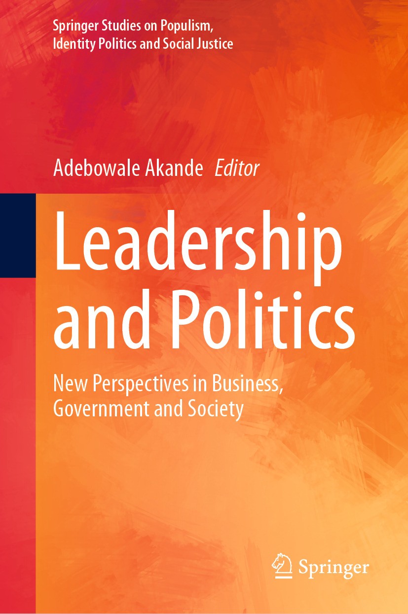 Titlebook: Leadership and Politics; New Perspectives in Adebowale Akande Book 2024 The Editor(s) (if applicable) and The Author(s), under exclusive l Titlebook: Leadership and Politics; New Perspectives in Adebowale Akande Book 2024 The Editor(s) (if applicable) and The Author(s), under exclusive l