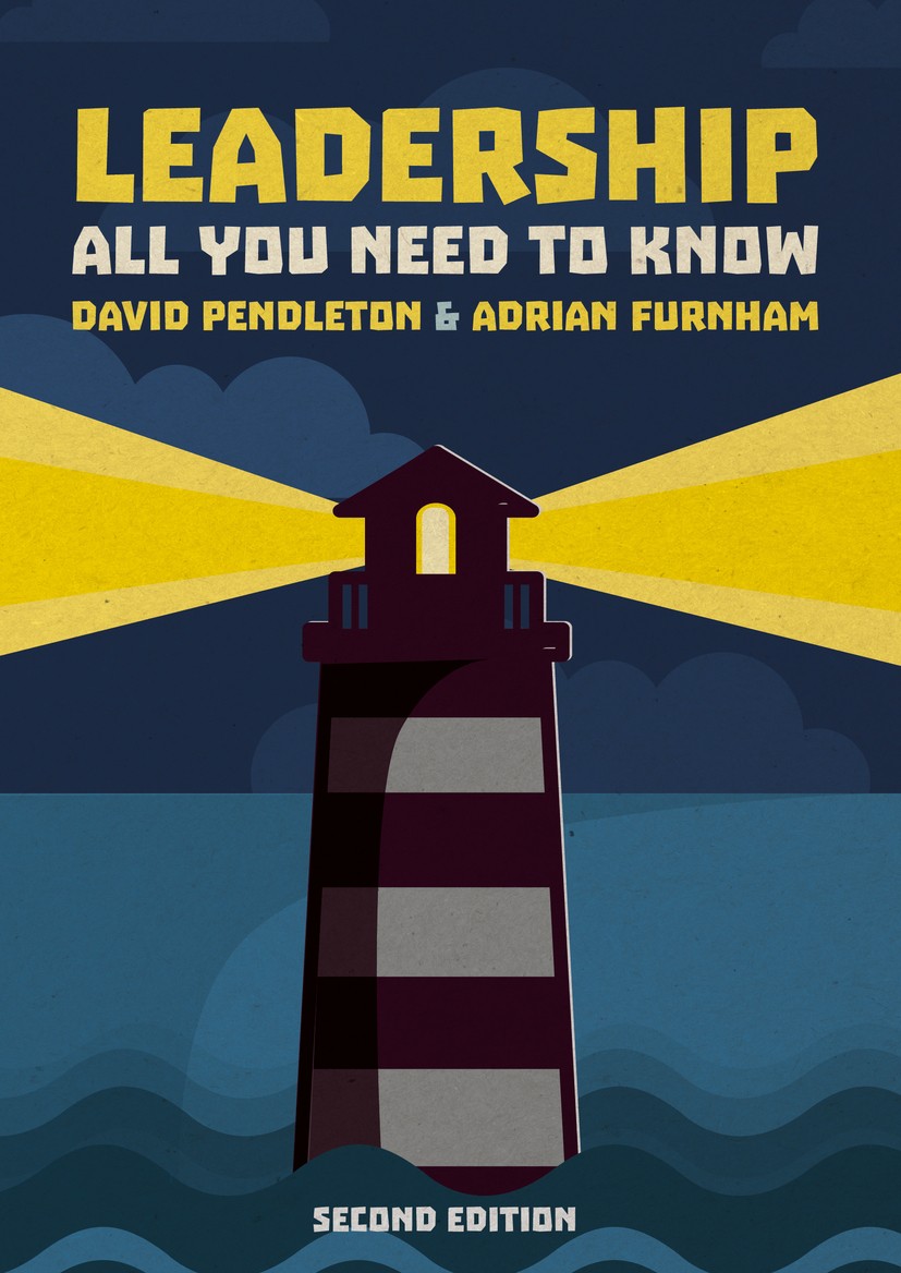 Titlebook: Leadership: All You Need To Know 2nd edition; David Pendleton,Adrian F. Furnham Book 20162nd edition The Editor(s) (if applicable) and The Titlebook: Leadership: All You Need To Know 2nd edition; David Pendleton,Adrian F. Furnham Book 20162nd edition The Editor(s) (if applicable) and The