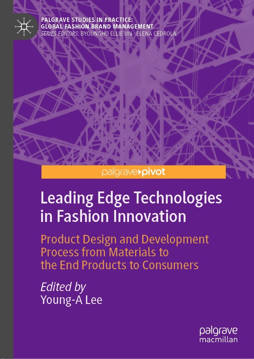 Titlebook: Leading Edge Technologies in Fashion Innovation; Product Design and D Young-A Lee Book 2022 The Editor(s) (if applicable) and The Author(s) Titlebook: Leading Edge Technologies in Fashion Innovation; Product Design and D Young-A Lee Book 2022 The Editor(s) (if applicable) and The Author(s)