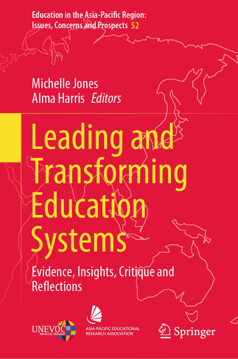 Titlebook: Leading and Transforming Education Systems; Evidence, Insights, Michelle Jones,Alma Harris Book 2020 Springer Nature Singapore Pte Ltd. 20 Titlebook: Leading and Transforming Education Systems; Evidence, Insights, Michelle Jones,Alma Harris Book 2020 Springer Nature Singapore Pte Ltd. 20