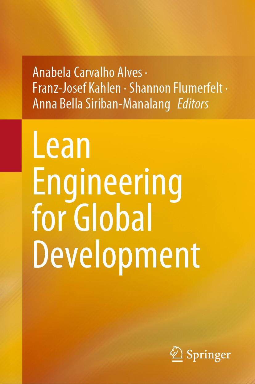 Titlebook: Lean Engineering for Global Development; Anabela Carvalho Alves,Franz-Josef Kahlen,Anna Bel Book 2019 Springer Nature Switzerland AG 2019 Titlebook: Lean Engineering for Global Development; Anabela Carvalho Alves,Franz-Josef Kahlen,Anna Bel Book 2019 Springer Nature Switzerland AG 2019