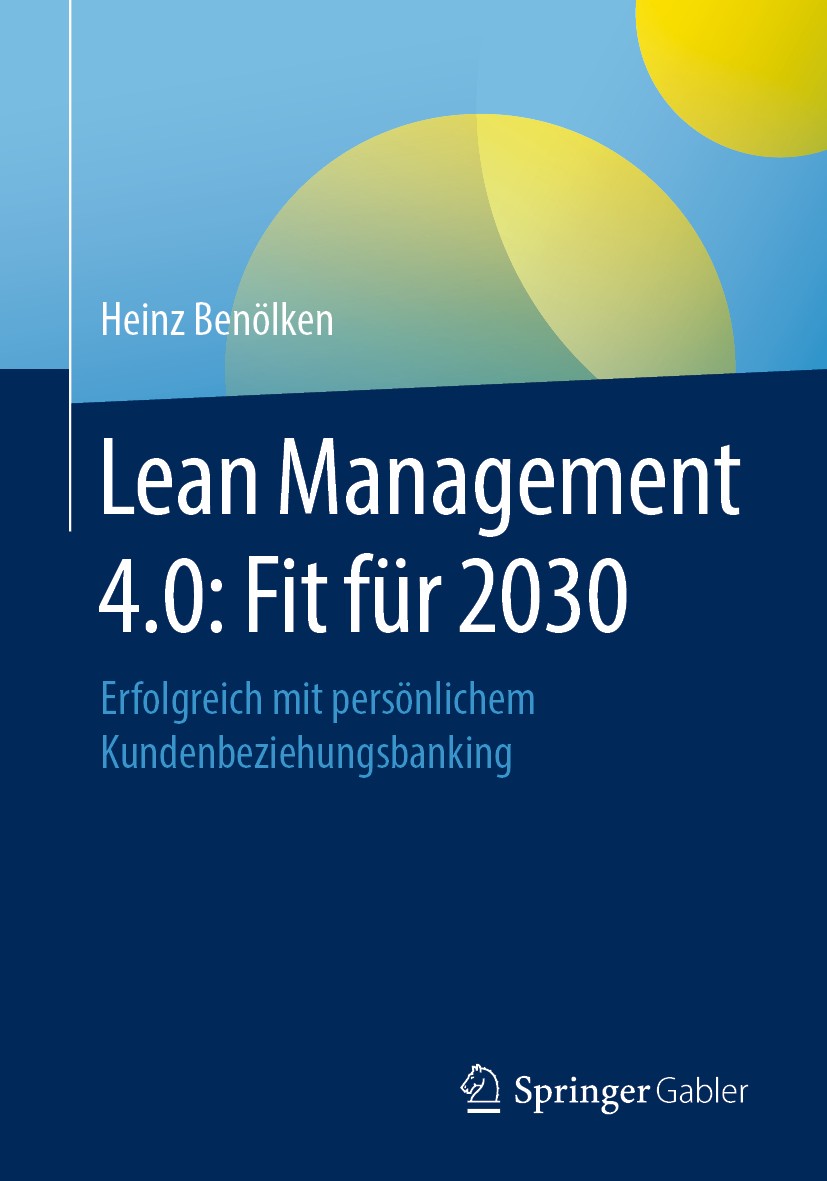 Titlebook: Lean Management 4.0: Fit für 2030; Erfolgreich mit pers Heinz Benölken Book 2021 Springer Fachmedien Wiesbaden GmbH, ein Teil von Springer Titlebook: Lean Management 4.0: Fit für 2030; Erfolgreich mit pers Heinz Benölken Book 2021 Springer Fachmedien Wiesbaden GmbH, ein Teil von Springer