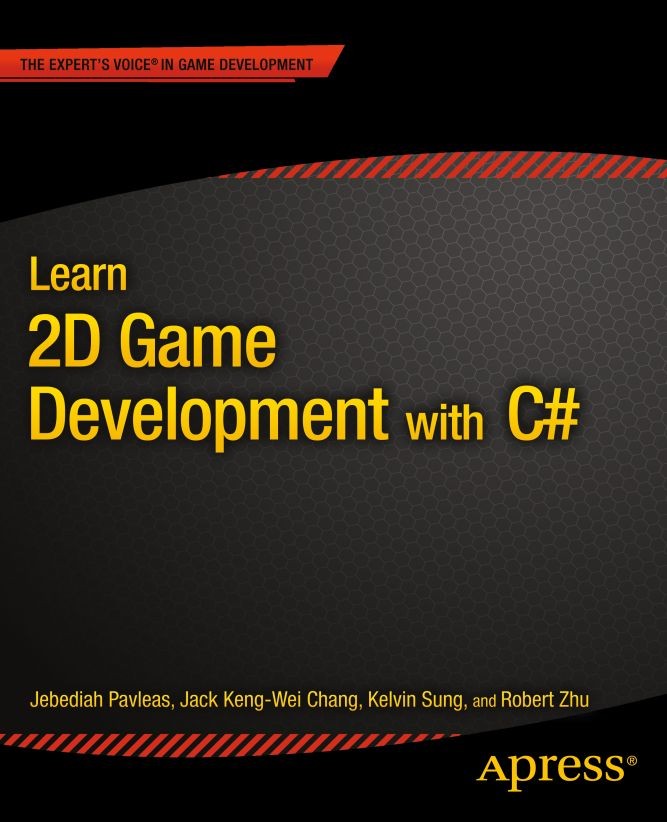 Titlebook: Learn 2D Game Development with C#; For iOS, Android, Wi Jebediah Pavleas,Jack Keng-Wei Chang,Robert Zhu Book 2013 Kelvin Sung and Jack Keng Titlebook: Learn 2D Game Development with C#; For iOS, Android, Wi Jebediah Pavleas,Jack Keng-Wei Chang,Robert Zhu Book 2013 Kelvin Sung and Jack Keng