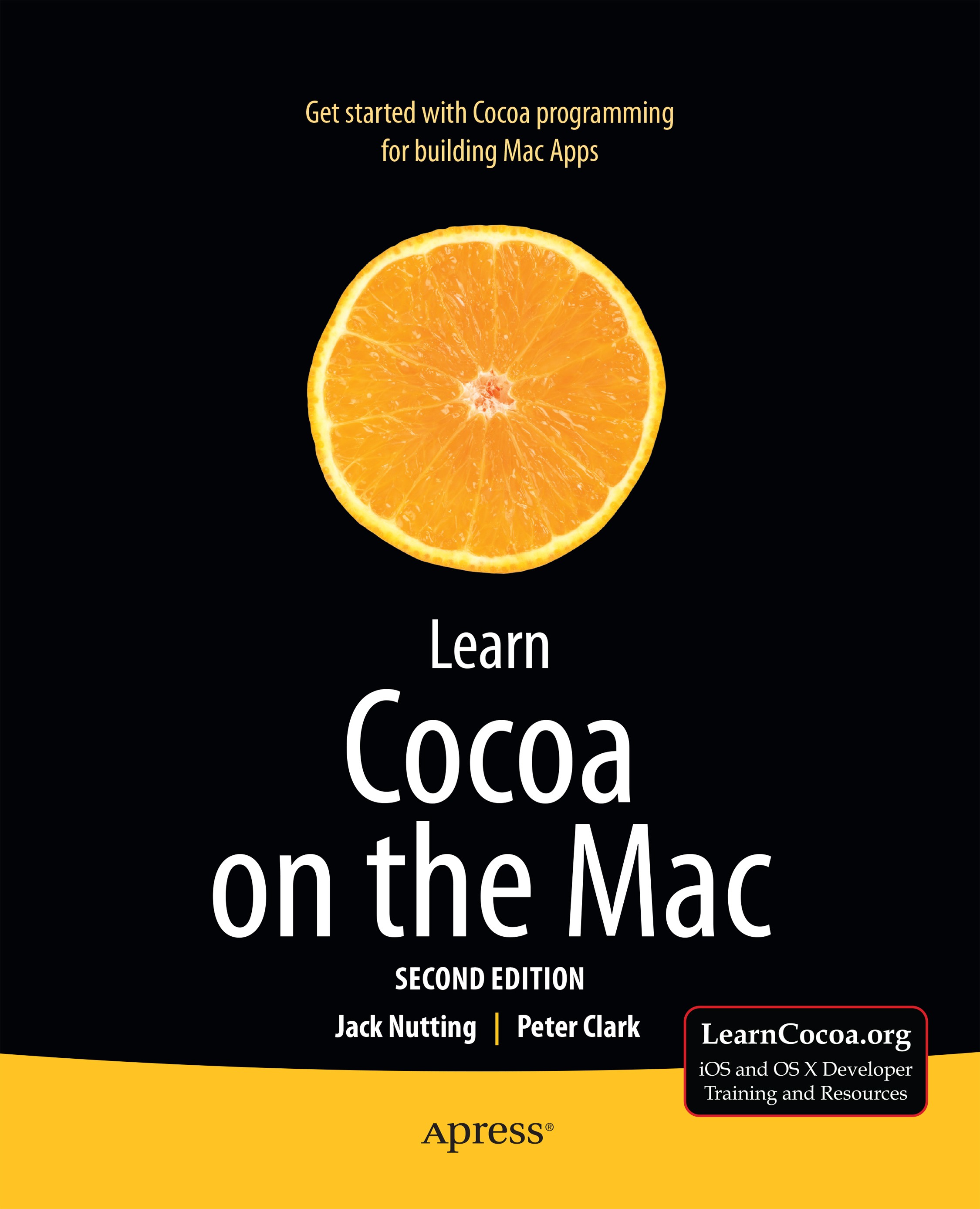 Titlebook: Learn Cocoa on the Mac; Jack Nutting,Peter Clark Book 2013Latest edition Jack Nutting and Peter Clark 2013 Titlebook: Learn Cocoa on the Mac; Jack Nutting,Peter Clark Book 2013Latest edition Jack Nutting and Peter Clark 2013
