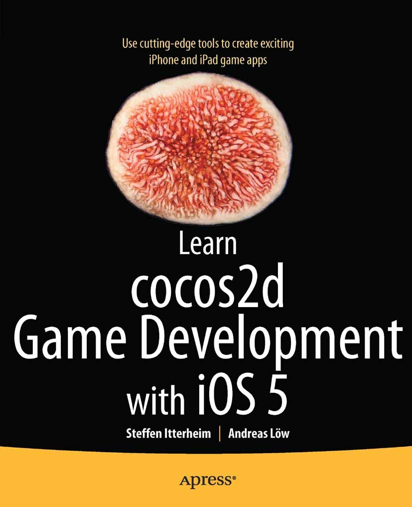Titlebook: Learn cocos2d Game Development with iOS 5; Steffen Itterheim,Andreas Löw Book 2011 Steffen Itterheim and Andreas Lw 2011 Titlebook: Learn cocos2d Game Development with iOS 5; Steffen Itterheim,Andreas Löw Book 2011 Steffen Itterheim and Andreas Lw 2011