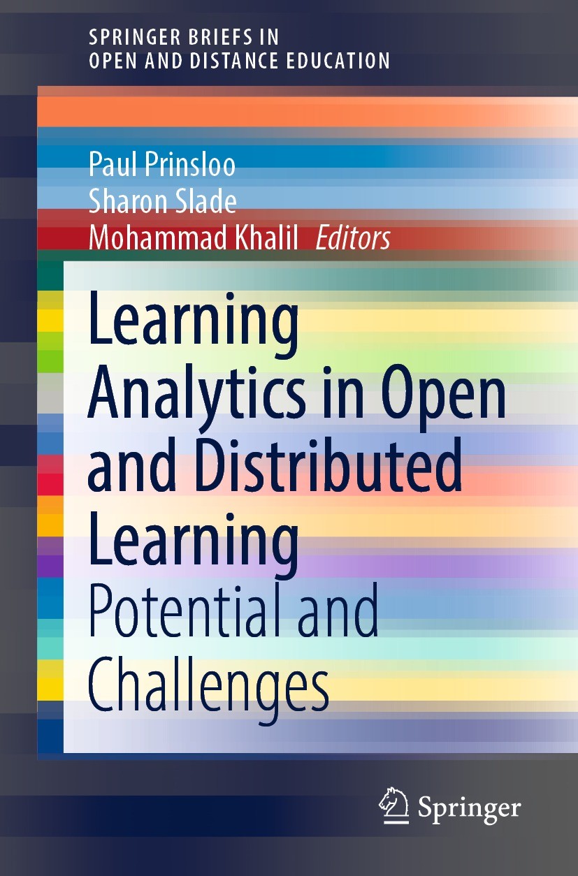 Titlebook: Learning Analytics in Open and Distributed Learning; Potential and Challe Paul Prinsloo,Sharon Slade,Mohammad Khalil Book 2022 The Editor(s Titlebook: Learning Analytics in Open and Distributed Learning; Potential and Challe Paul Prinsloo,Sharon Slade,Mohammad Khalil Book 2022 The Editor(s