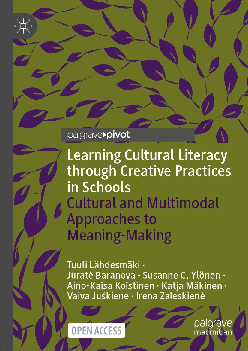 Titlebook: Learning Cultural Literacy through Creative Practices in Schools; Cultural and Multimo Tuuli Lähdesmäki,Jūratė Baranova,Irena Zaleskiene Bo Titlebook: Learning Cultural Literacy through Creative Practices in Schools; Cultural and Multimo Tuuli Lähdesmäki,Jūratė Baranova,Irena Zaleskiene Bo