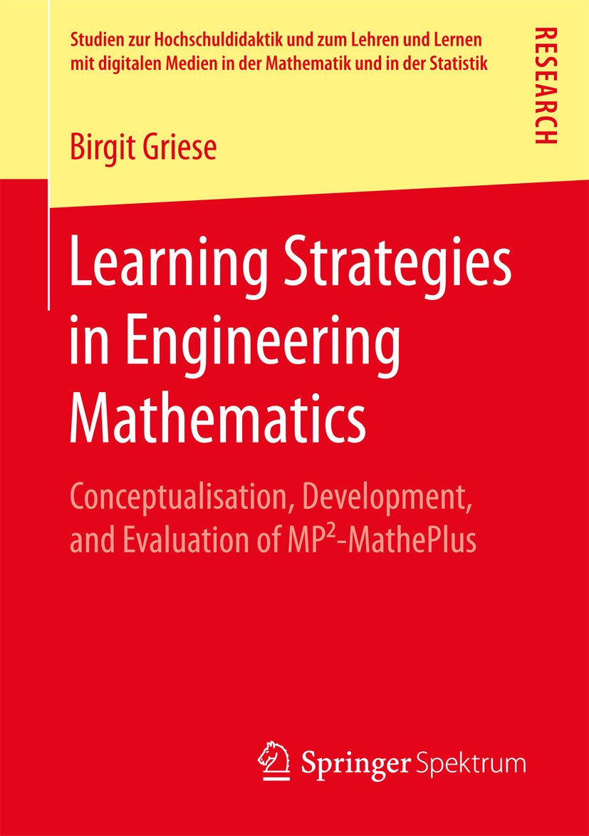 Titlebook: Learning Strategies in Engineering Mathematics; Conceptualisation, D Birgit Griese Book 2017 Springer Fachmedien Wiesbaden GmbH 2017 Second Titlebook: Learning Strategies in Engineering Mathematics; Conceptualisation, D Birgit Griese Book 2017 Springer Fachmedien Wiesbaden GmbH 2017 Second