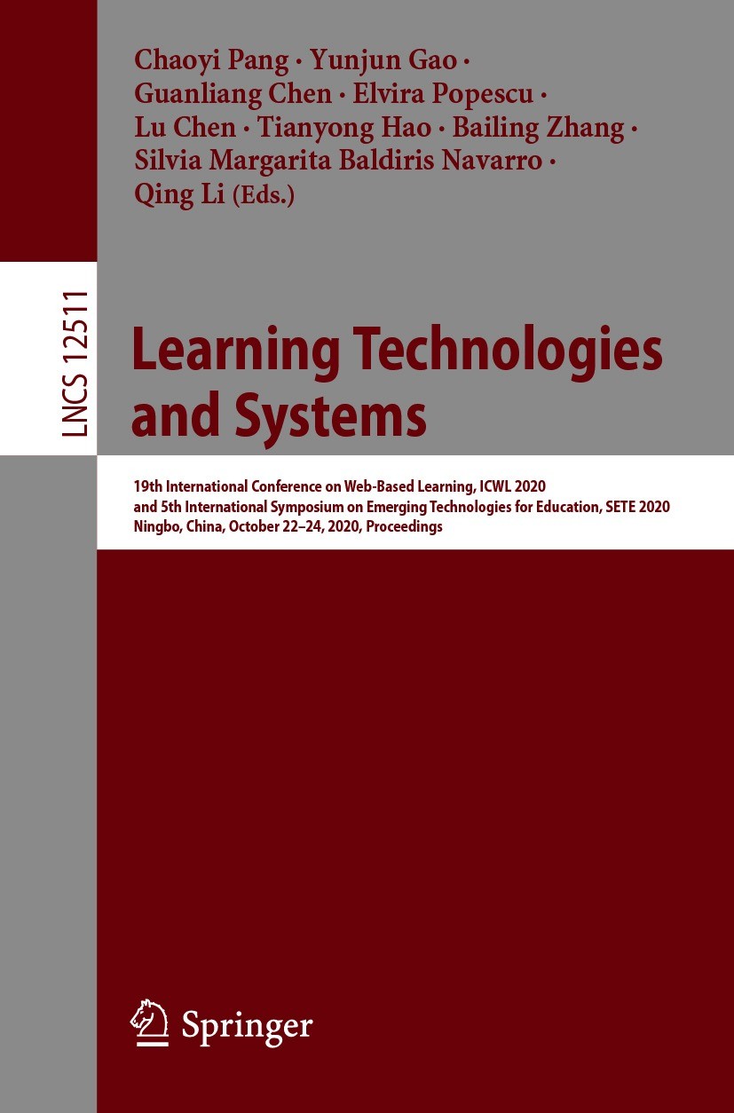 Titlebook: Learning Technologies and Systems; 19th International C Chaoyi Pang,Yunjun Gao,Qing Li Conference proceedings 2021 Springer Nature Switzerl Titlebook: Learning Technologies and Systems; 19th International C Chaoyi Pang,Yunjun Gao,Qing Li Conference proceedings 2021 Springer Nature Switzerl