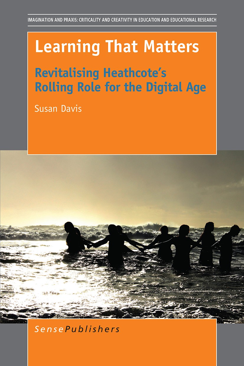 Titlebook: Learning That Matters; Revitalising Heathco Susan Davis Book 2016 SensePublishers-Rotterdam, The Netherlands 2016 Pedagogy.Drama.Engagement Titlebook: Learning That Matters; Revitalising Heathco Susan Davis Book 2016 SensePublishers-Rotterdam, The Netherlands 2016 Pedagogy.Drama.Engagement