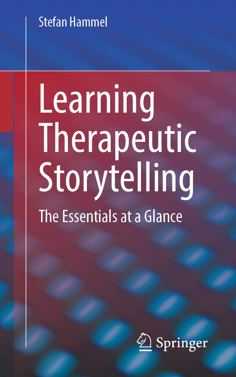 Titlebook: Learning Therapeutic Storytelling; The Essentials at a Stefan Hammel Book 2024 The Editor(s) (if applicable) and The Author(s), under excl Titlebook: Learning Therapeutic Storytelling; The Essentials at a Stefan Hammel Book 2024 The Editor(s) (if applicable) and The Author(s), under excl