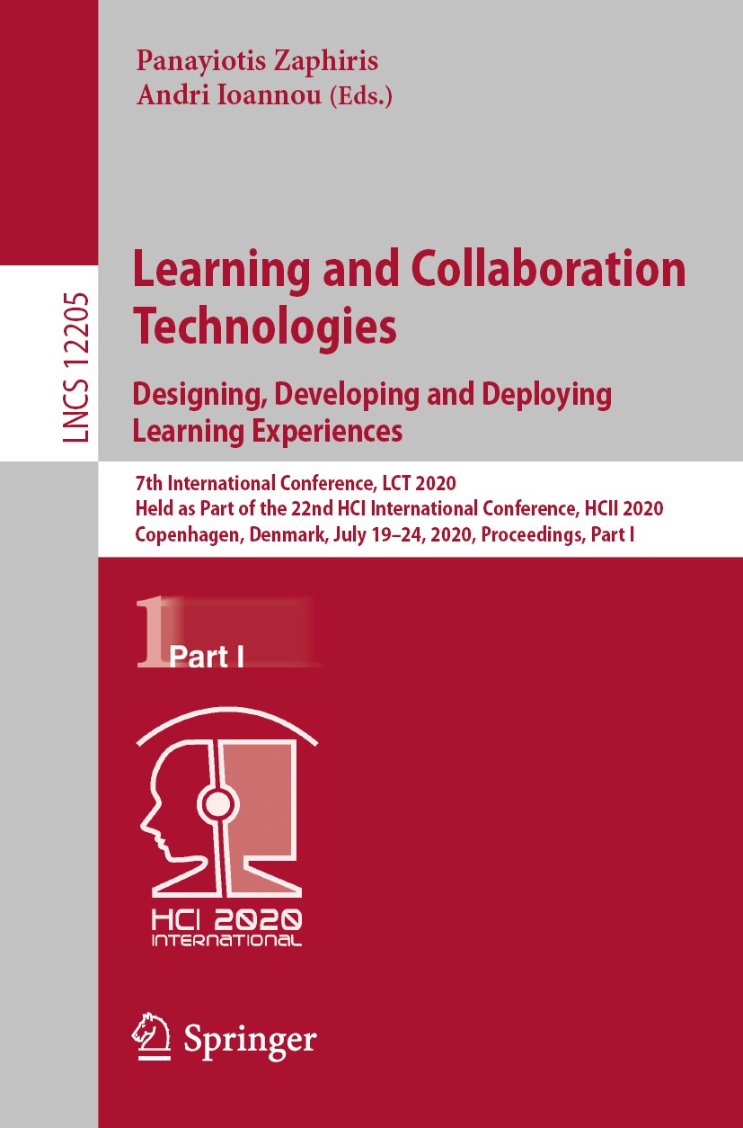 Titlebook: Learning and Collaboration Technologies. Designing, Developing and Deploying Learning Experiences; 7th International Co Panayiotis Zaphiris Titlebook: Learning and Collaboration Technologies. Designing, Developing and Deploying Learning Experiences; 7th International Co Panayiotis Zaphiris