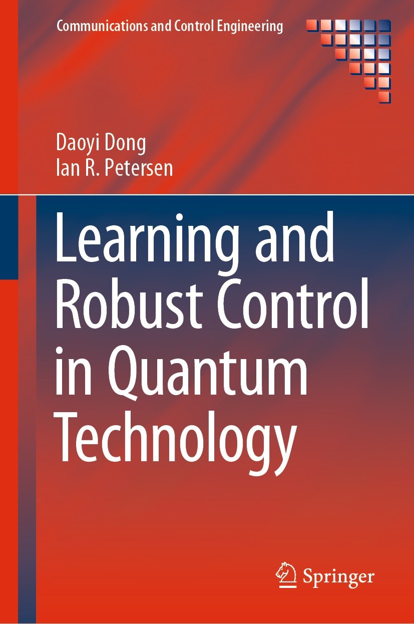 Titlebook: Learning and Robust Control in Quantum Technology; Daoyi Dong,Ian R. Petersen Book 2023 The Editor(s) (if applicable) and The Author(s), u Titlebook: Learning and Robust Control in Quantum Technology; Daoyi Dong,Ian R. Petersen Book 2023 The Editor(s) (if applicable) and The Author(s), u