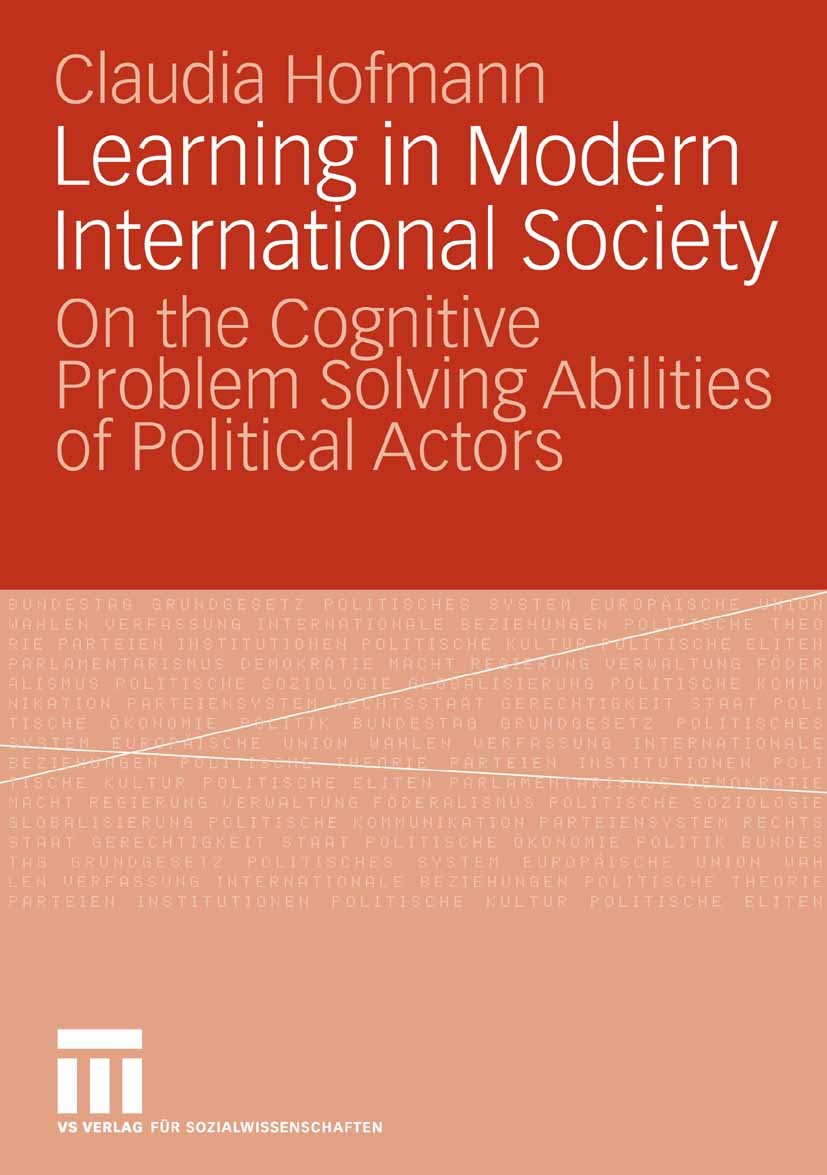 Titlebook: Learning in Modern International Society; On the Cognitive Pro Claudia Hofmann Book 2008 VS Verlag für Sozialwissenschaften | Springer Fach Titlebook: Learning in Modern International Society; On the Cognitive Pro Claudia Hofmann Book 2008 VS Verlag für Sozialwissenschaften | Springer Fach
