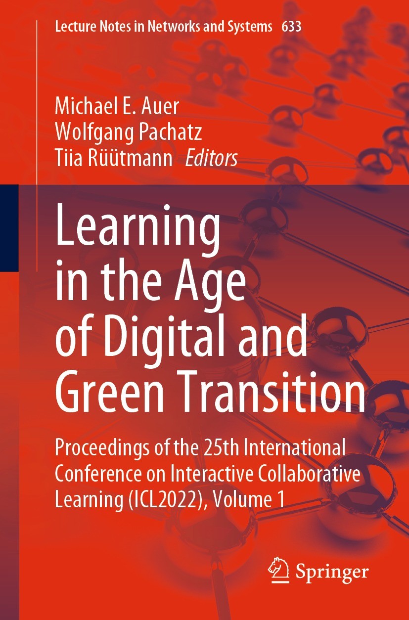 Titlebook: Learning in the Age of Digital and Green Transition; Proceedings of the 2 Michael E. Auer,Wolfgang Pachatz,Tiia Rüütmann Conference proceed Titlebook: Learning in the Age of Digital and Green Transition; Proceedings of the 2 Michael E. Auer,Wolfgang Pachatz,Tiia Rüütmann Conference proceed