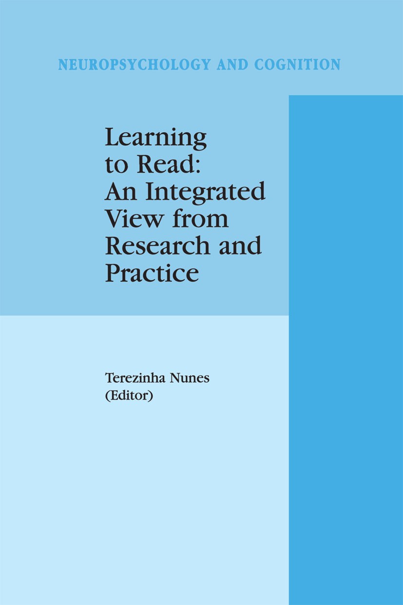 Titlebook: Learning to Read: An Integrated View from Research and Practice; Terezinha Nunes Book 1999 Springer Science+Business Media Dordrecht 1999 Titlebook: Learning to Read: An Integrated View from Research and Practice; Terezinha Nunes Book 1999 Springer Science+Business Media Dordrecht 1999