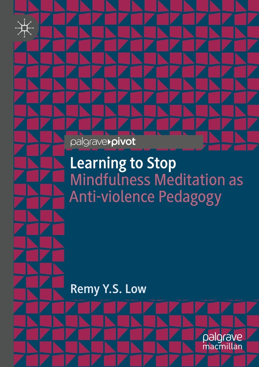 Titlebook: Learning to Stop; Mindfulness Meditati Remy Y.S. Low Book 2023 The Editor(s) (if applicable) and The Author(s), under exclusive license to Titlebook: Learning to Stop; Mindfulness Meditati Remy Y.S. Low Book 2023 The Editor(s) (if applicable) and The Author(s), under exclusive license to