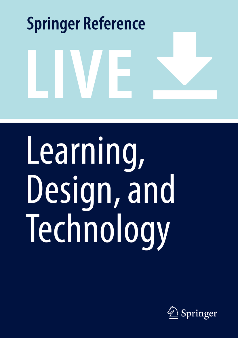 Titlebook: Learning, Design, and Technology; An International Com J. Michael Spector,Barbara B Lockee,Marcus D. Chil Living reference work 2020Latest Titlebook: Learning, Design, and Technology; An International Com J. Michael Spector,Barbara B Lockee,Marcus D. Chil Living reference work 2020Latest