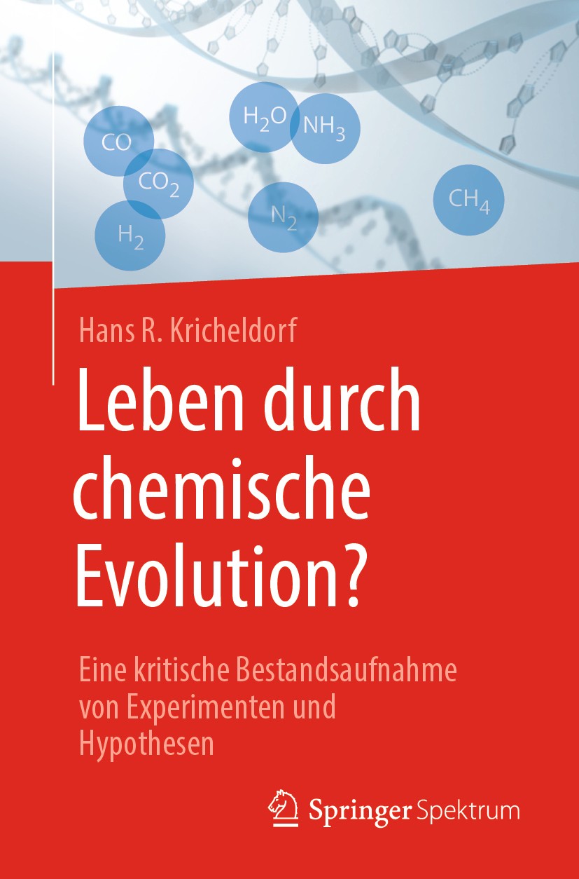 Titlebook: Leben durch chemische Evolution?; Eine kritische Besta Hans R. Kricheldorf Book 2019 Springer-Verlag GmbH Deutschland, ein Teil von Springe Titlebook: Leben durch chemische Evolution?; Eine kritische Besta Hans R. Kricheldorf Book 2019 Springer-Verlag GmbH Deutschland, ein Teil von Springe