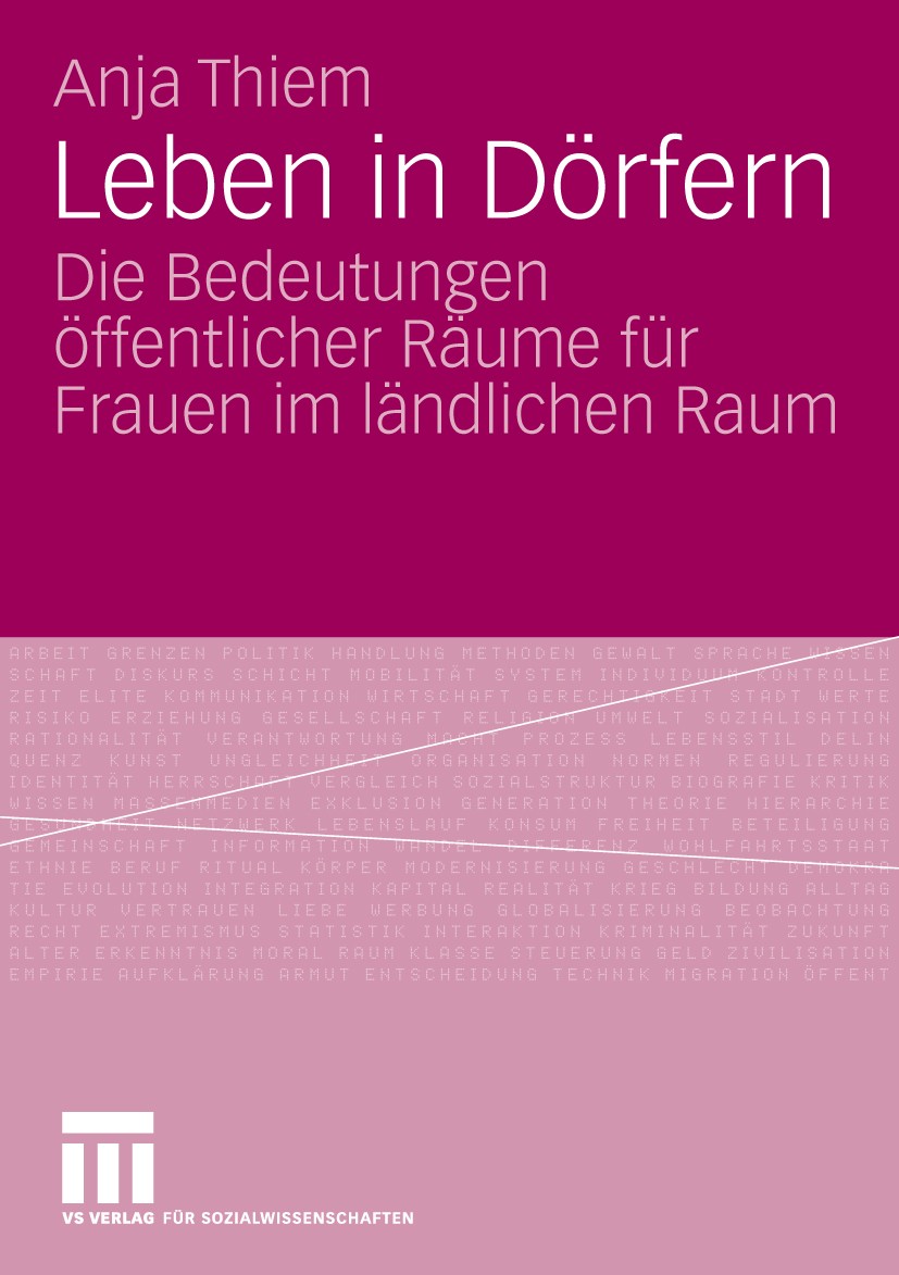 Titlebook: Leben in Dörfern; Die Bedeutungen öffe Anja Thiem Book 2009 VS Verlag für Sozialwissenschaften | Springer Fachmedien Wiesbaden GmbH, Wiesba Titlebook: Leben in Dörfern; Die Bedeutungen öffe Anja Thiem Book 2009 VS Verlag für Sozialwissenschaften | Springer Fachmedien Wiesbaden GmbH, Wiesba
