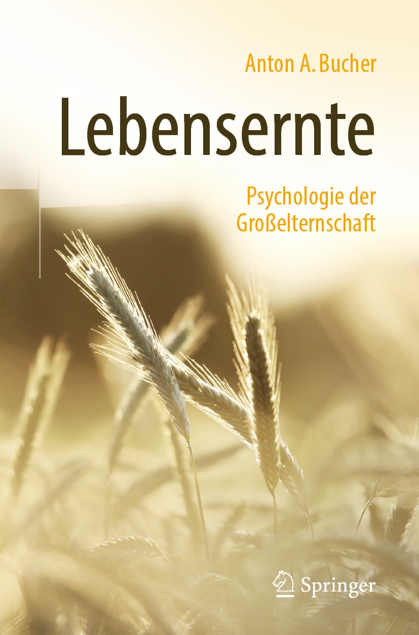 Titlebook: Lebensernte; Psychologie der Groß Anton A. Bucher Book 2019 Springer-Verlag GmbH Deutschland, ein Teil von Springer Nature 2019 Opa.Oma.Int Titlebook: Lebensernte; Psychologie der Groß Anton A. Bucher Book 2019 Springer-Verlag GmbH Deutschland, ein Teil von Springer Nature 2019 Opa.Oma.Int