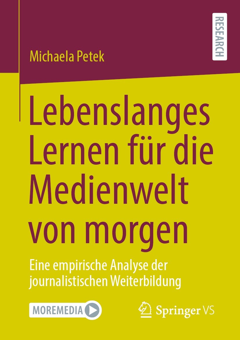 Titlebook: Lebenslanges Lernen für die Medienwelt von morgen; Eine empirische Anal Michaela Petek Book 2022 Der/die Herausgeber bzw. der/die Autor(en) Titlebook: Lebenslanges Lernen für die Medienwelt von morgen; Eine empirische Anal Michaela Petek Book 2022 Der/die Herausgeber bzw. der/die Autor(en)