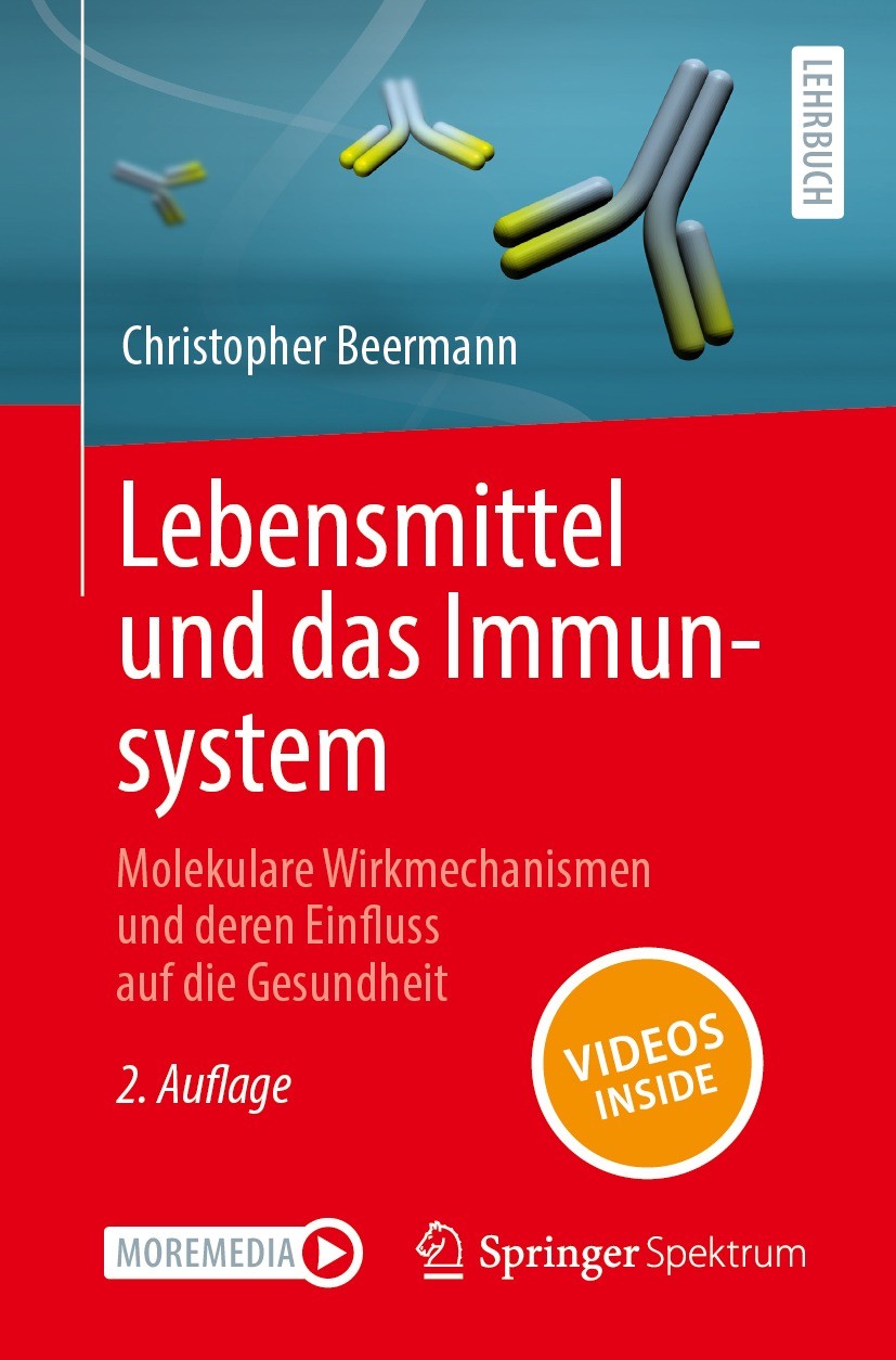 Titlebook: Lebensmittel und das Immunsystem; Molekulare Wirkmecha Christopher Beermann Textbook 2023Latest edition Der/die Herausgeber bzw. der/die Au Titlebook: Lebensmittel und das Immunsystem; Molekulare Wirkmecha Christopher Beermann Textbook 2023Latest edition Der/die Herausgeber bzw. der/die Au