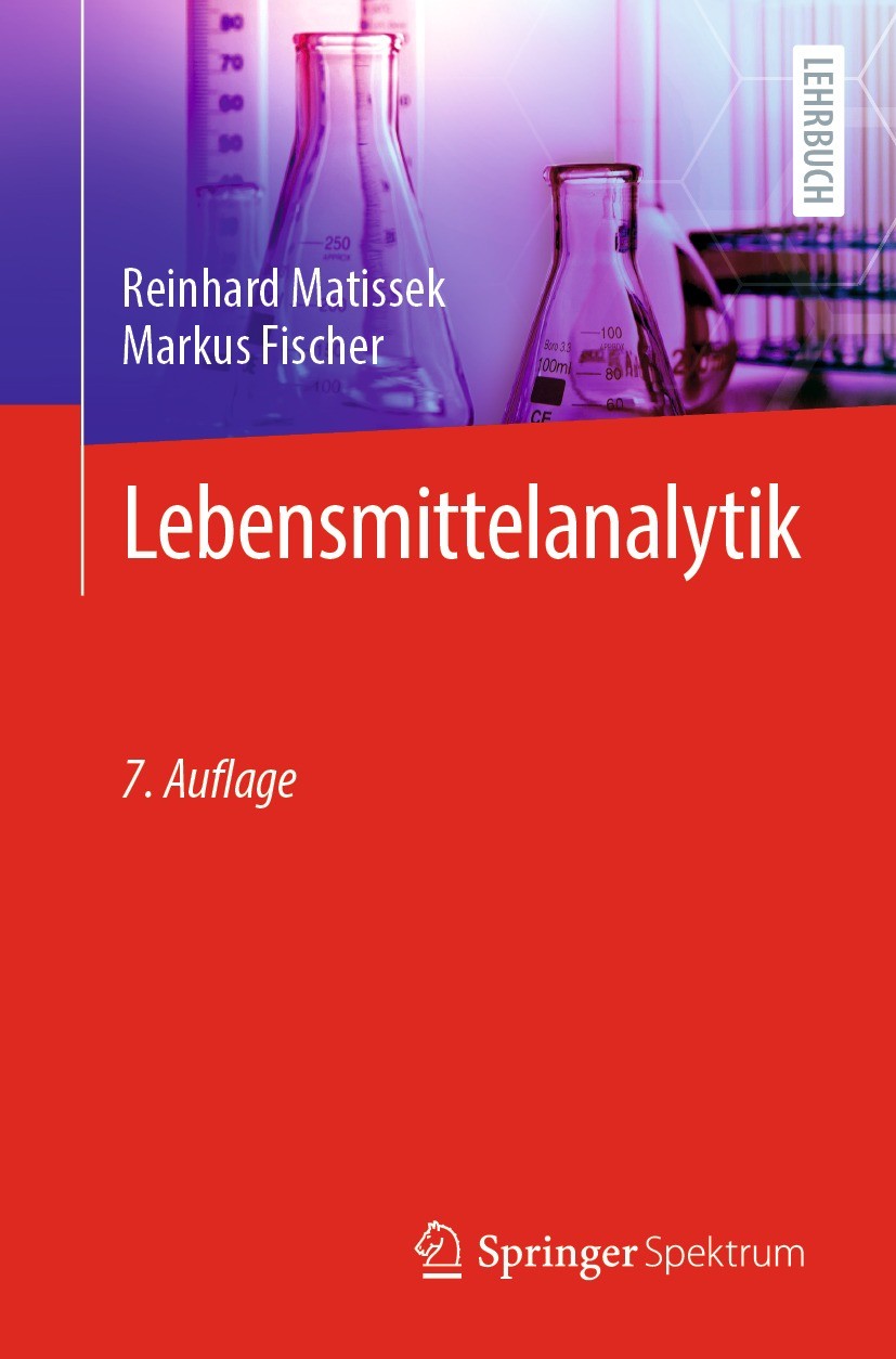 Titlebook: Lebensmittelanalytik; Reinhard Matissek,Markus Fischer Textbook 2021Latest edition Der/die Herausgeber bzw. der/die Autor(en), exklusiv li Titlebook: Lebensmittelanalytik; Reinhard Matissek,Markus Fischer Textbook 2021Latest edition Der/die Herausgeber bzw. der/die Autor(en), exklusiv li