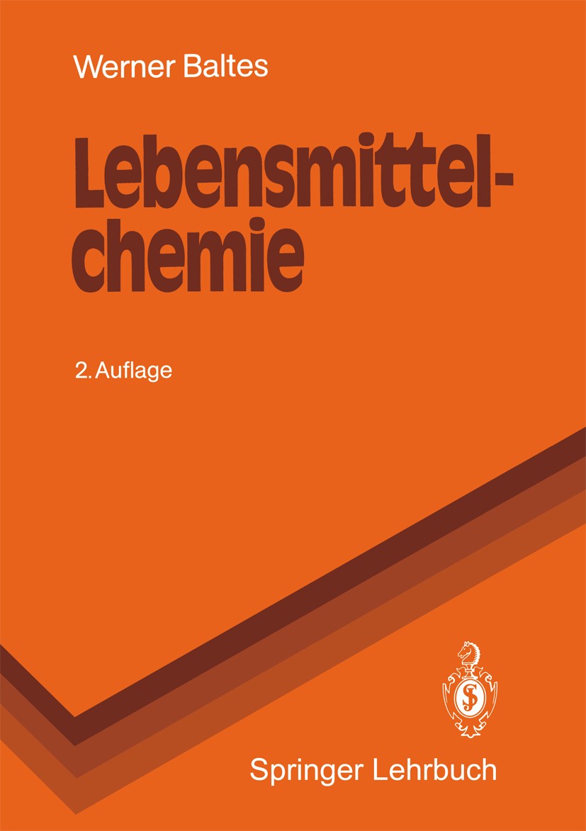 Titlebook: Lebensmittelchemie; Werner Baltes Textbook 19892nd edition Springer-Verlag Berlin Heidelberg 1989 Biochemie.Ernährung.Ernährungswissenscha Titlebook: Lebensmittelchemie; Werner Baltes Textbook 19892nd edition Springer-Verlag Berlin Heidelberg 1989 Biochemie.Ernährung.Ernährungswissenscha