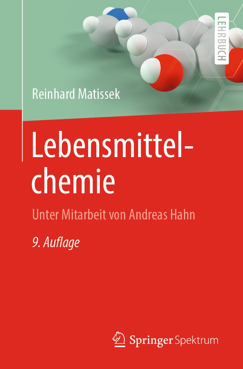 Titlebook: Lebensmittelchemie; Reinhard Matissek Textbook 20199th edition Der/die Herausgeber bzw. der/die Autor(en), exklusiv lizenziert an Springer Titlebook: Lebensmittelchemie; Reinhard Matissek Textbook 20199th edition Der/die Herausgeber bzw. der/die Autor(en), exklusiv lizenziert an Springer