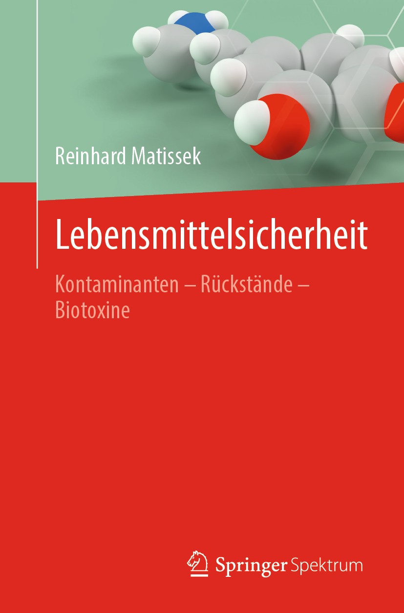 Titlebook: Lebensmittelsicherheit; Kontaminanten – Rück Reinhard Matissek Textbook 2020 Der/die Herausgeber bzw. der/die Autor(en), exklusiv lizenzier Titlebook: Lebensmittelsicherheit; Kontaminanten – Rück Reinhard Matissek Textbook 2020 Der/die Herausgeber bzw. der/die Autor(en), exklusiv lizenzier