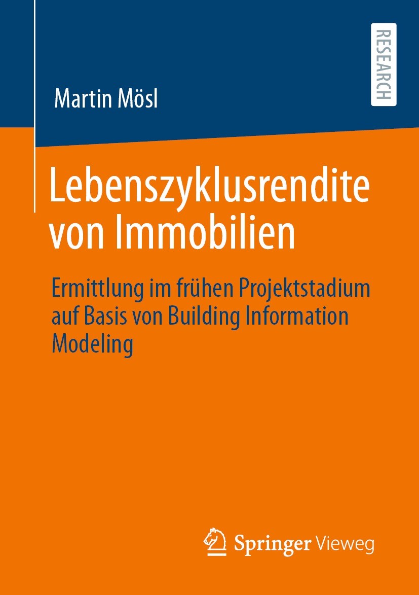 Titlebook: Lebenszyklusrendite von Immobilien; Ermittlung im frühen Martin Mösl Book 2021 Der/die Herausgeber bzw. der/die Autor(en), exklusiv lizenzi Titlebook: Lebenszyklusrendite von Immobilien; Ermittlung im frühen Martin Mösl Book 2021 Der/die Herausgeber bzw. der/die Autor(en), exklusiv lizenzi