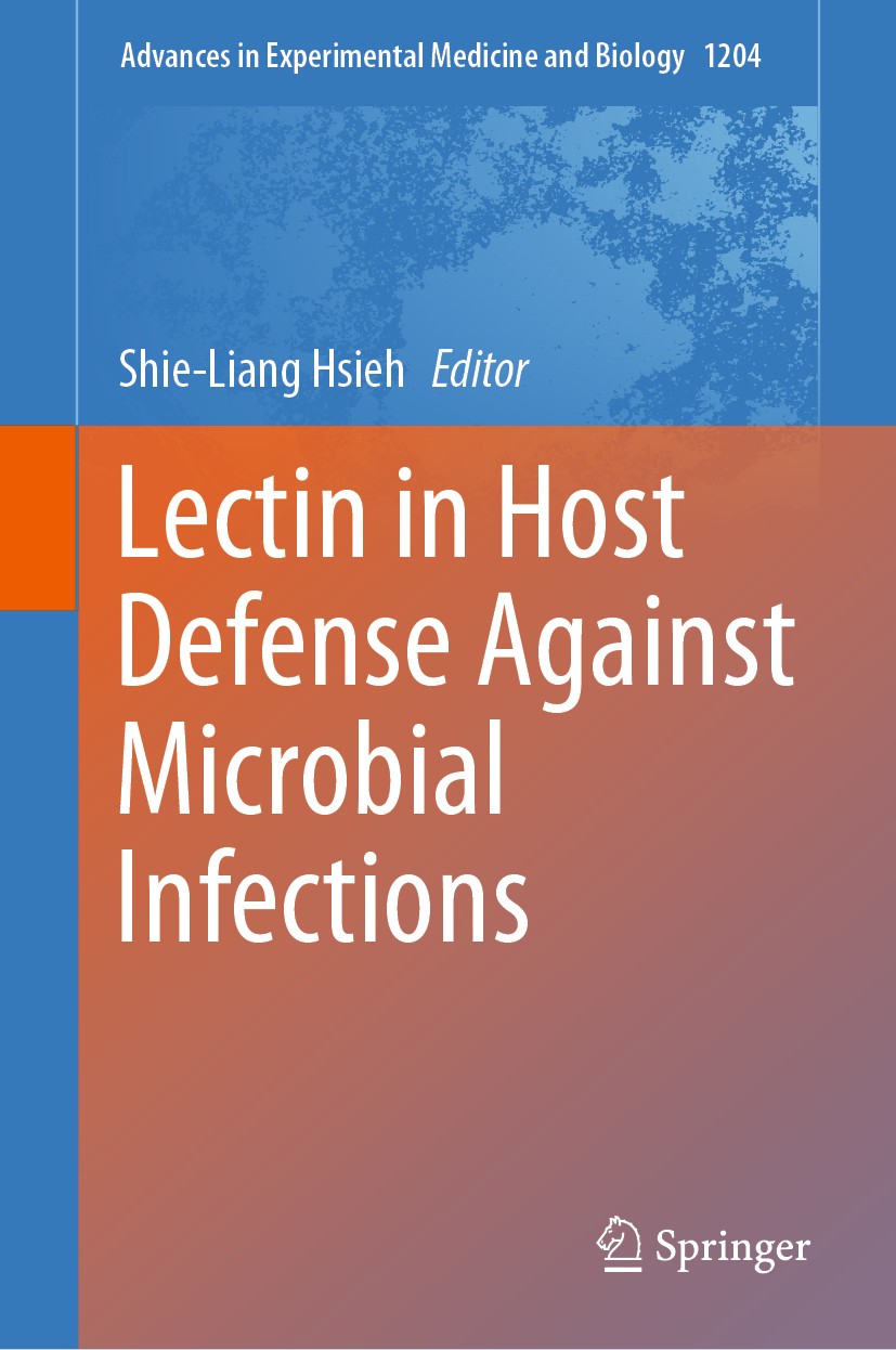 Titlebook: Lectin in Host Defense Against Microbial Infections; Shie-Liang Hsieh Book 2020 Springer Nature Singapore Pte Ltd. 2020 Lectin.Host defens Titlebook: Lectin in Host Defense Against Microbial Infections; Shie-Liang Hsieh Book 2020 Springer Nature Singapore Pte Ltd. 2020 Lectin.Host defens