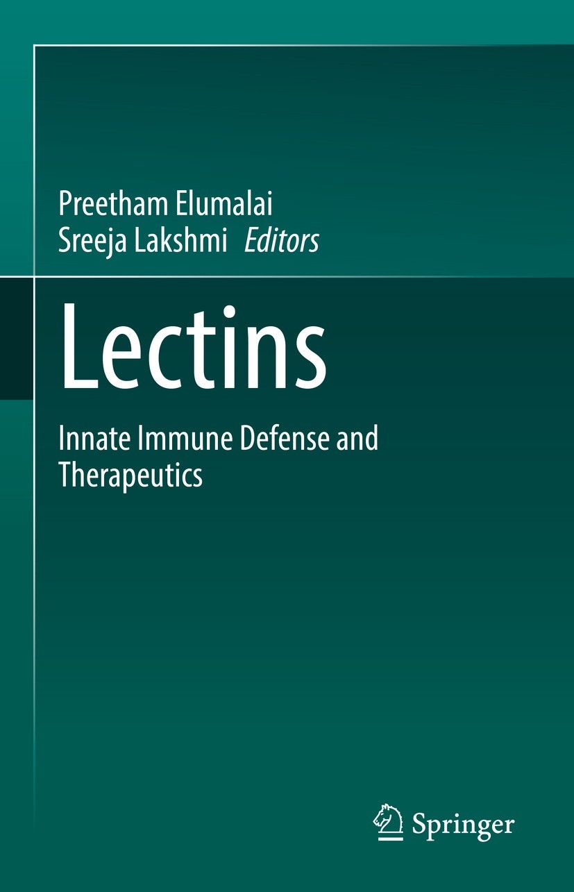 Titlebook: Lectins; Innate immune defens Preetham Elumalai,Sreeja Lakshmi Book 2021 The Editor(s) (if applicable) and The Author(s), under exclusive l Titlebook: Lectins; Innate immune defens Preetham Elumalai,Sreeja Lakshmi Book 2021 The Editor(s) (if applicable) and The Author(s), under exclusive l
