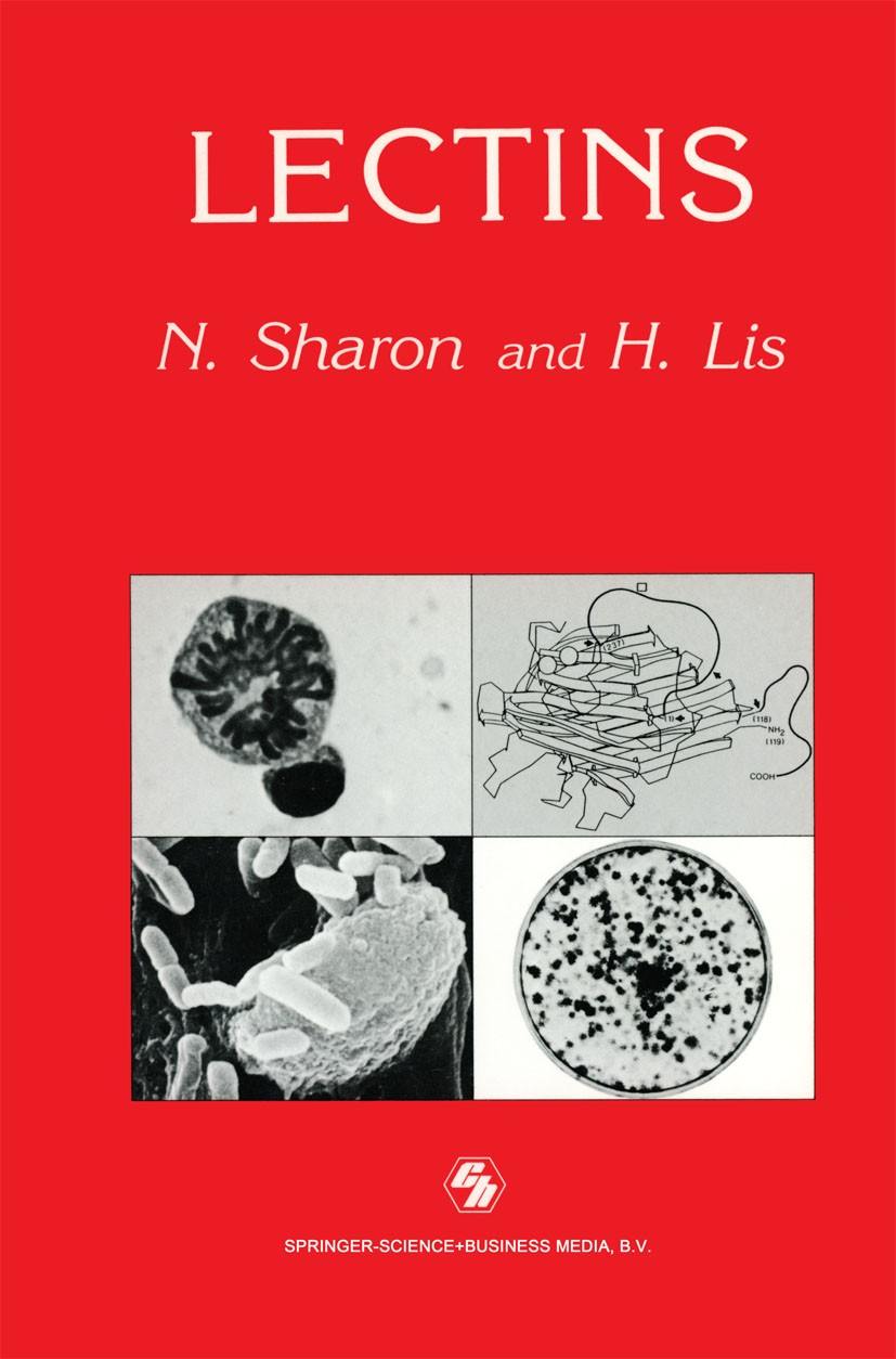 Titlebook: Lectins; N. Sharon,H. Lis Book 1989 Nathan Sharon and Halina Lis 1989 biosynthesis.carbohydrate.enzyme.enzymes.immunoglobulin.macromolecul Titlebook: Lectins; N. Sharon,H. Lis Book 1989 Nathan Sharon and Halina Lis 1989 biosynthesis.carbohydrate.enzyme.enzymes.immunoglobulin.macromolecul