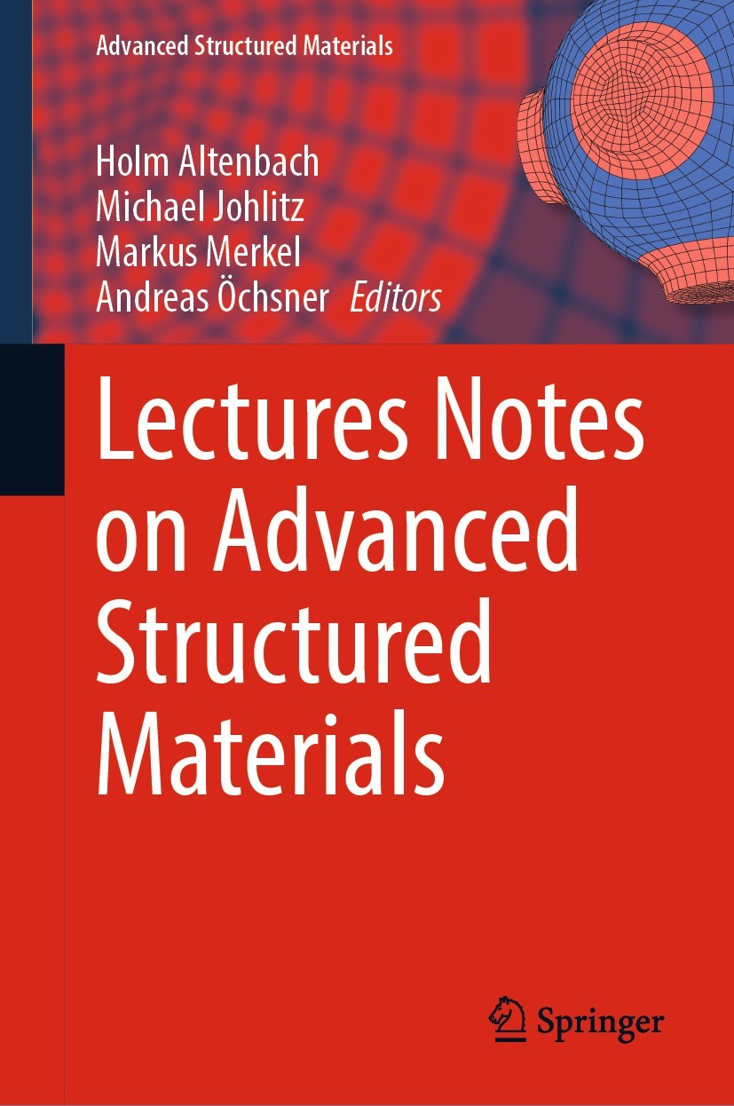 Titlebook: Lectures Notes on Advanced Structured Materials; Holm Altenbach,Michael Johlitz,Andreas Öchsner Book 2022 The Editor(s) (if applicable) an Titlebook: Lectures Notes on Advanced Structured Materials; Holm Altenbach,Michael Johlitz,Andreas Öchsner Book 2022 The Editor(s) (if applicable) an