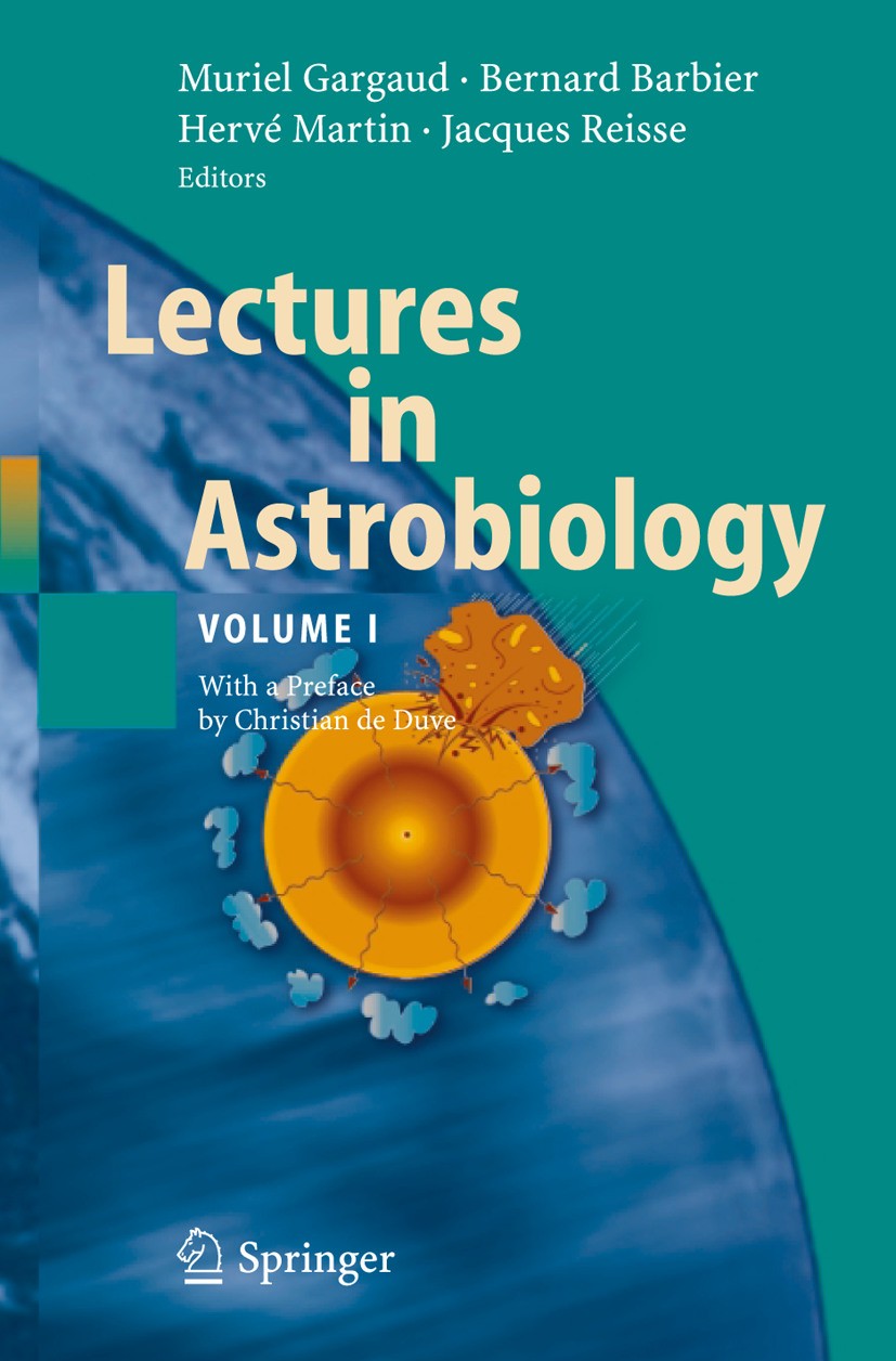 Titlebook: Lectures in Astrobiology; Vol I Muriel Gargaud,Bernard Barbier,Jacques Reisse Textbook 2005 Springer-Verlag Berlin Heidelberg 2005 Habitat. Titlebook: Lectures in Astrobiology; Vol I Muriel Gargaud,Bernard Barbier,Jacques Reisse Textbook 2005 Springer-Verlag Berlin Heidelberg 2005 Habitat.