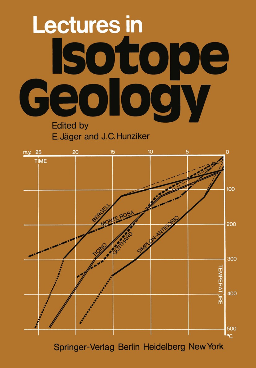 Titlebook: Lectures in Isotope Geology; Emilie Jäger,Johannes C. Hunziker Conference proceedings 1979 Springer-Verlag Berlin Heidelberg 1979 Diffusio Titlebook: Lectures in Isotope Geology; Emilie Jäger,Johannes C. Hunziker Conference proceedings 1979 Springer-Verlag Berlin Heidelberg 1979 Diffusio
