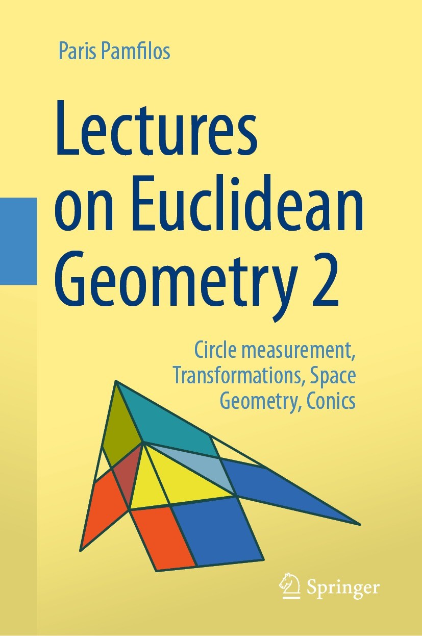 Titlebook: Lectures on Euclidean Geometry - Volume 2; Circle measurement, Paris Pamfilos Textbook 2024 The Editor(s) (if applicable) and The Author(s Titlebook: Lectures on Euclidean Geometry - Volume 2; Circle measurement, Paris Pamfilos Textbook 2024 The Editor(s) (if applicable) and The Author(s