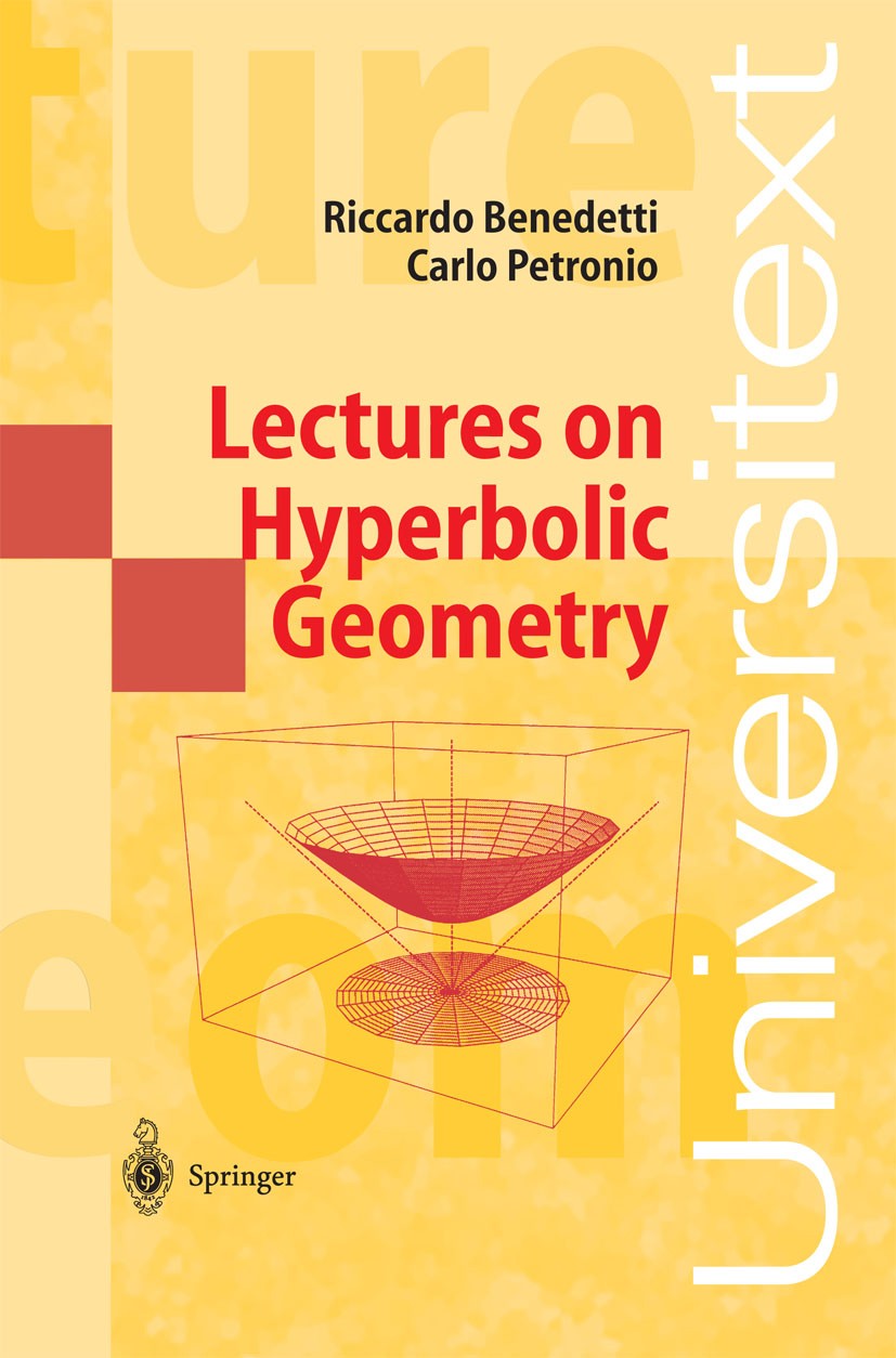 Titlebook: Lectures on Hyperbolic Geometry; Riccardo Benedetti,Carlo Petronio Textbook 1992 Springer-Verlag Berlin Heidelberg 1992 Cohomology.Flat Fi Titlebook: Lectures on Hyperbolic Geometry; Riccardo Benedetti,Carlo Petronio Textbook 1992 Springer-Verlag Berlin Heidelberg 1992 Cohomology.Flat Fi