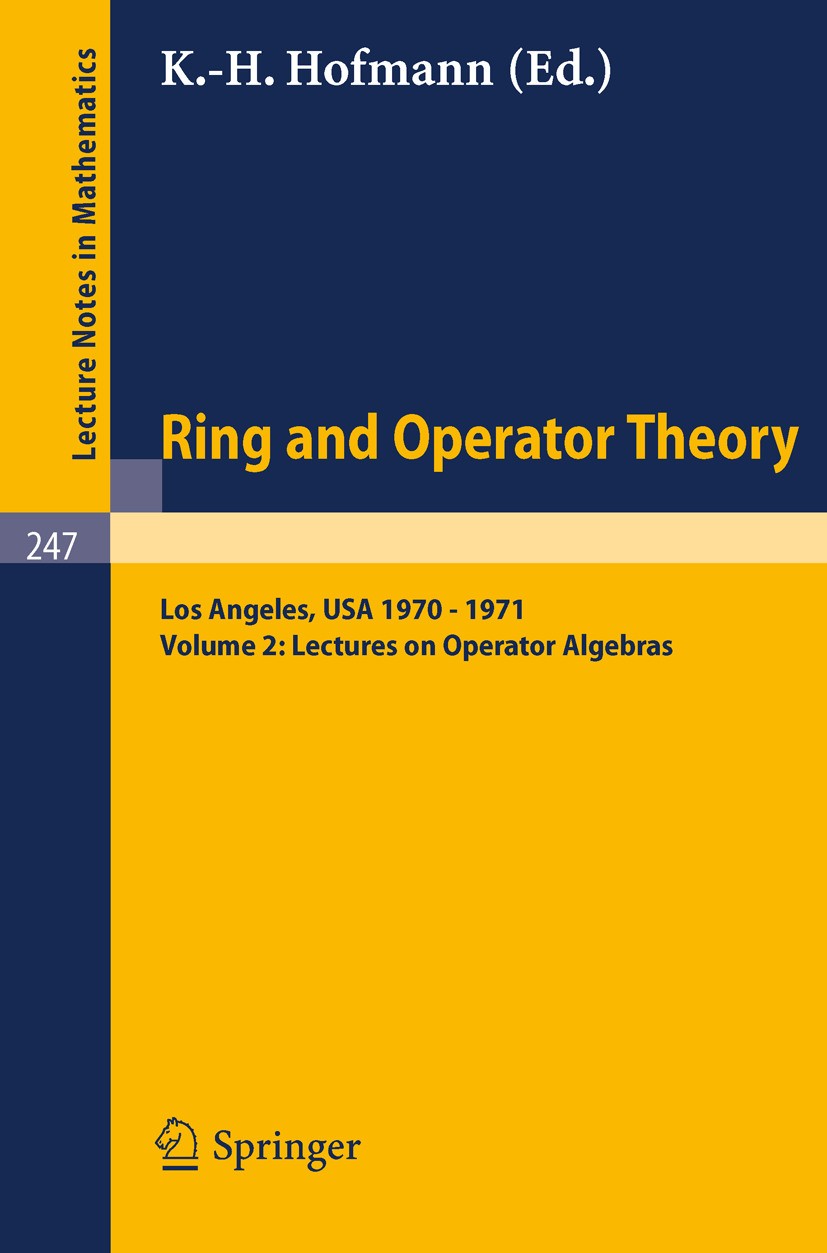 Titlebook: Tulane University Ring and Operator Theory Year, 1970-1971; Vol. 2: Lectures on Horst Behncke,Herbert Heyer,Masamichi Takesaki Conference Titlebook: Tulane University Ring and Operator Theory Year, 1970-1971; Vol. 2: Lectures on Horst Behncke,Herbert Heyer,Masamichi Takesaki Conference
