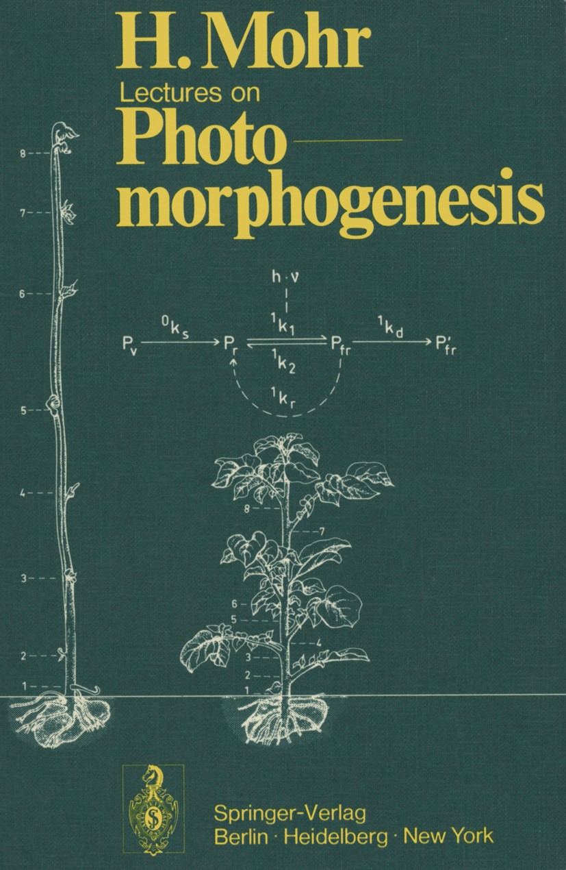 Titlebook: Lectures on Photomorphogenesis; Hans Mohr Textbook 1972 Springer-Verlag Berlin · Heidelberg 1972 Hydra.Morphogenese.RNA.biology.cell.devel Titlebook: Lectures on Photomorphogenesis; Hans Mohr Textbook 1972 Springer-Verlag Berlin · Heidelberg 1972 Hydra.Morphogenese.RNA.biology.cell.devel