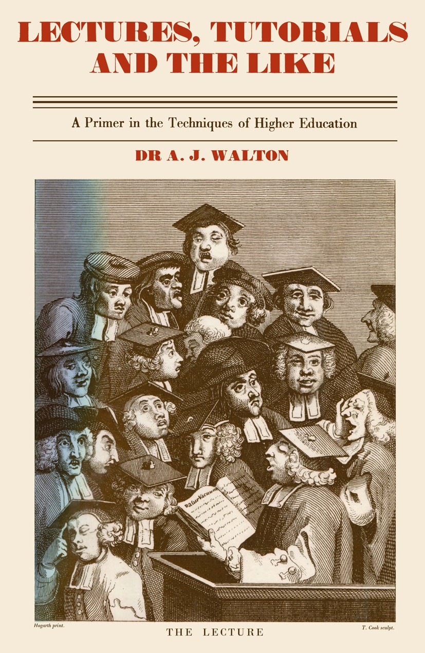 Titlebook: Lectures, Tutorials and the Like; A Primer in the Tech Alan J. Walton Book 1972 Dr. A. J. Walton 1972 education.learning.planning.research Titlebook: Lectures, Tutorials and the Like; A Primer in the Tech Alan J. Walton Book 1972 Dr. A. J. Walton 1972 education.learning.planning.research