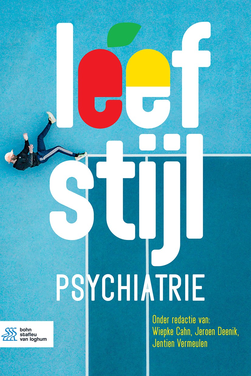 Titlebook: Leefstijlpsychiatrie; Wiepke Cahn,Jeroen Deenik,Jentien Vermeulen Book 2022Latest edition Bohn Stafleu van Loghum is een imprint van Sprin Titlebook: Leefstijlpsychiatrie; Wiepke Cahn,Jeroen Deenik,Jentien Vermeulen Book 2022Latest edition Bohn Stafleu van Loghum is een imprint van Sprin