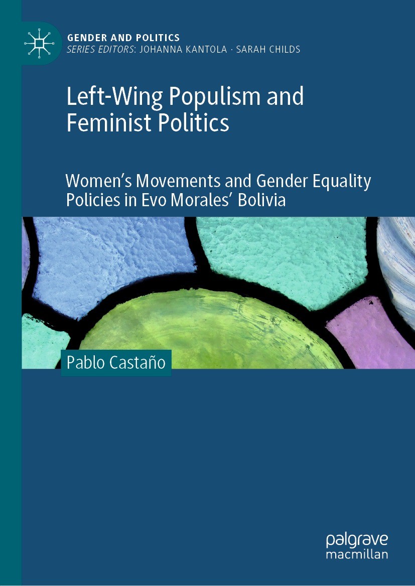 Titlebook: Left-Wing Populism and Feminist Politics; Women’s Movements an Pablo Castaño Book 2022 The Editor(s) (if applicable) and The Author(s), und Titlebook: Left-Wing Populism and Feminist Politics; Women’s Movements an Pablo Castaño Book 2022 The Editor(s) (if applicable) and The Author(s), und