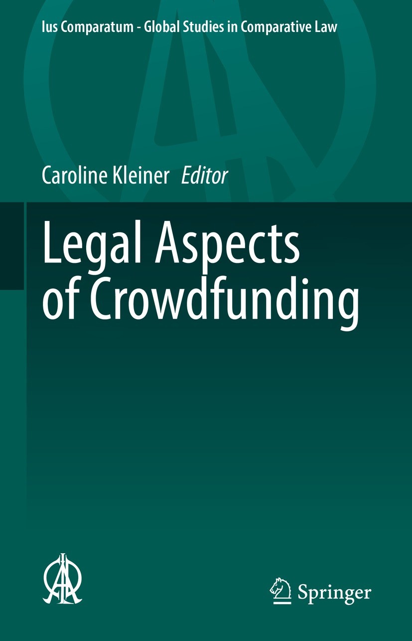 Titlebook: Legal Aspects of Crowdfunding; Caroline Kleiner Conference proceedings 2021 The Editor(s) (if applicable) and The Author(s), under exclusi Titlebook: Legal Aspects of Crowdfunding; Caroline Kleiner Conference proceedings 2021 The Editor(s) (if applicable) and The Author(s), under exclusi