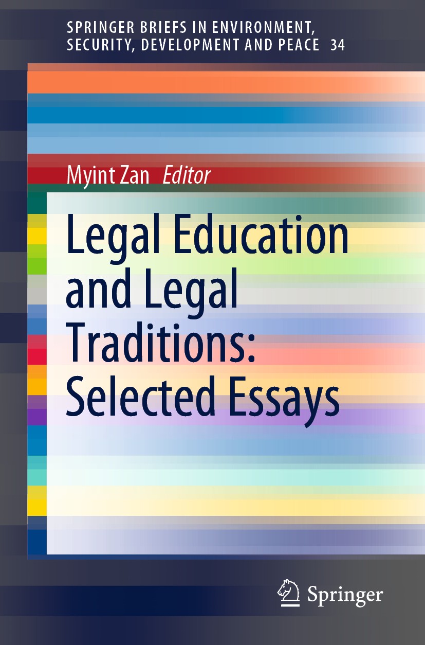 Titlebook: Legal Education and Legal Traditions: Selected Essays; Myint Zan Book 2020 The Editor(s) (if applicable) and The Author(s), under exclusiv Titlebook: Legal Education and Legal Traditions: Selected Essays; Myint Zan Book 2020 The Editor(s) (if applicable) and The Author(s), under exclusiv