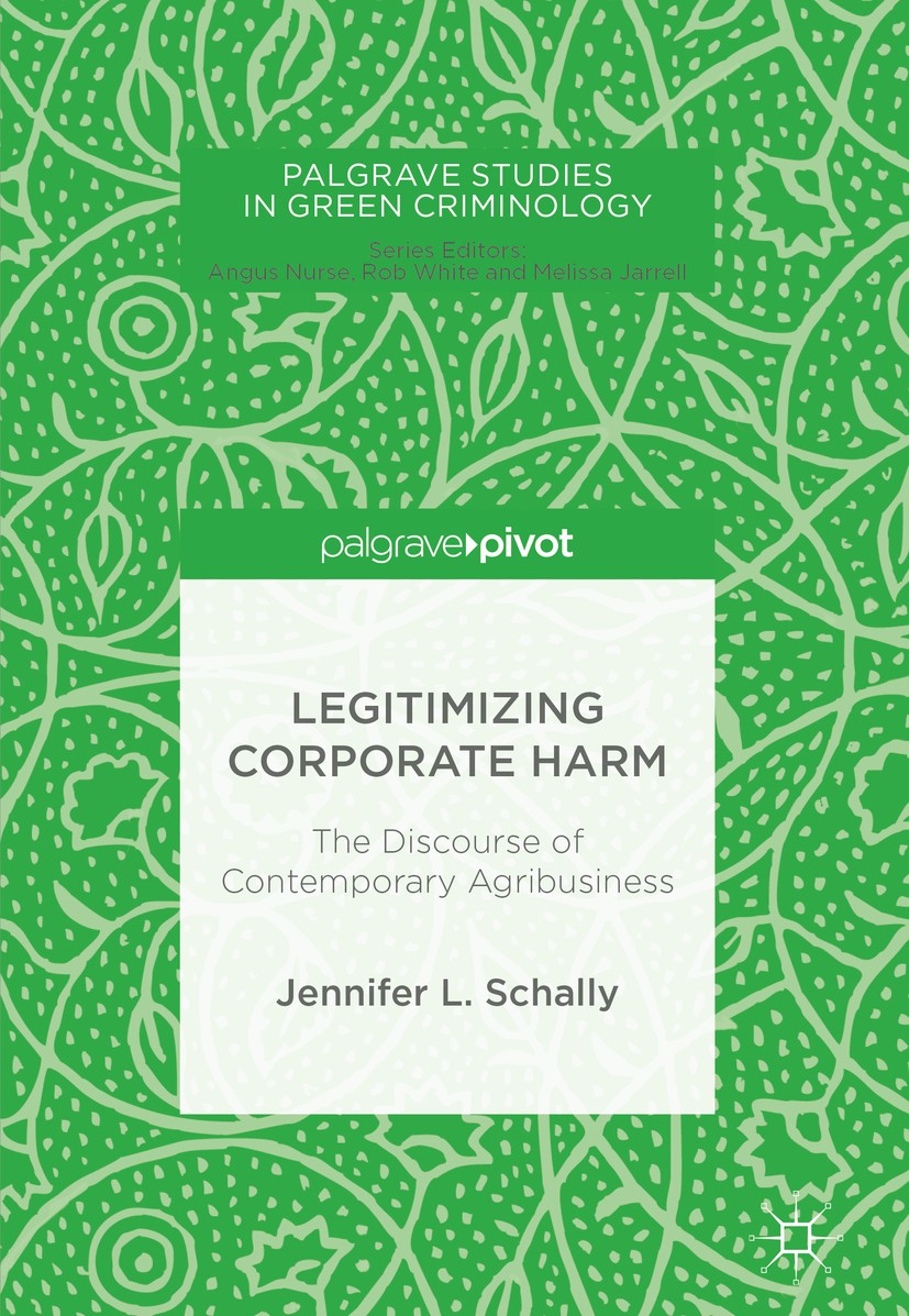 Titlebook: Legitimizing Corporate Harm; The Discourse of Con Jennifer L. Schally Book 2018 The Editor(s) (if applicable) and The Author(s) 2018 Green Titlebook: Legitimizing Corporate Harm; The Discourse of Con Jennifer L. Schally Book 2018 The Editor(s) (if applicable) and The Author(s) 2018 Green