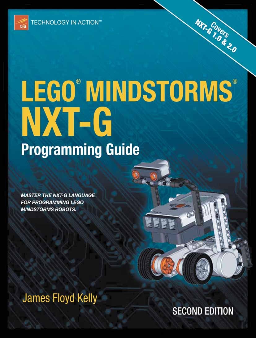 Titlebook: LEGO MINDSTORMS NXT-G Programming Guide; James Floyd Kelly Book 2007Latest edition James Floyd Kelly 2007 LEGO Mindstorms.Mindstorms.NXT-G Titlebook: LEGO MINDSTORMS NXT-G Programming Guide; James Floyd Kelly Book 2007Latest edition James Floyd Kelly 2007 LEGO Mindstorms.Mindstorms.NXT-G
